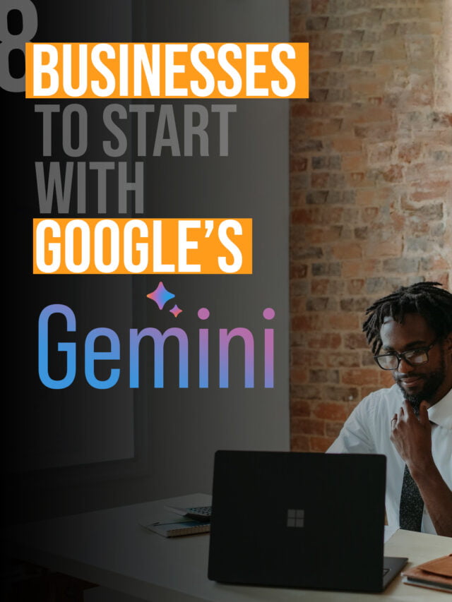8 Best AI Businesses To Start With Google Gemini API in 2024