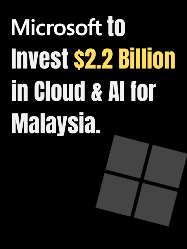 Microsoft to invest $2.2 Billion in cloud and AI services in Malaysia